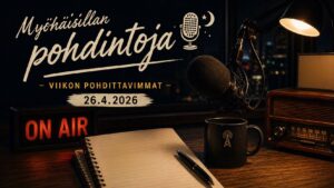 Myöhäisillan pohdintoja – tämän viikon puhutuimmat aiheet käsittelyssä sunnuntai-iltana